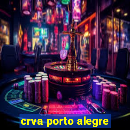 crva porto alegre